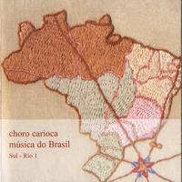 Choro Carioca Música do Brasil: Sul - Rio 1