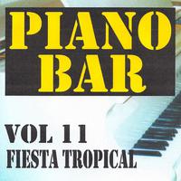 Piano bar volume 11 - fiesta tropical