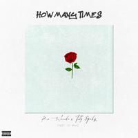 How Many Times (feat. Toby $pades)