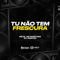 Tu Não Tem Frescura