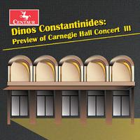 CONSTANTINIDES, D.: Instrumental and Chamber Music (Preview of Carnegie Hall Concert III) (G. Campbell, Gutt, J. Cox)