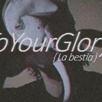 To Your Glory