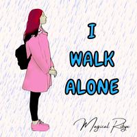 I Walk Alone