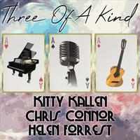 Three of a Kind: Kitty Kallen, Chris Connor, Helen Forrest