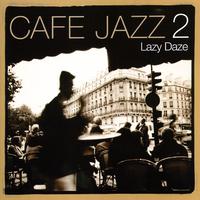 Café Jazz 2 - Lazy Daze Vol 4