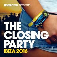 Defected Presents The Closing Party Ibiza 2016 (Mixed)