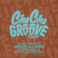 Groove All Night (Jeremy Bass & Rio Dela Duna Remix)