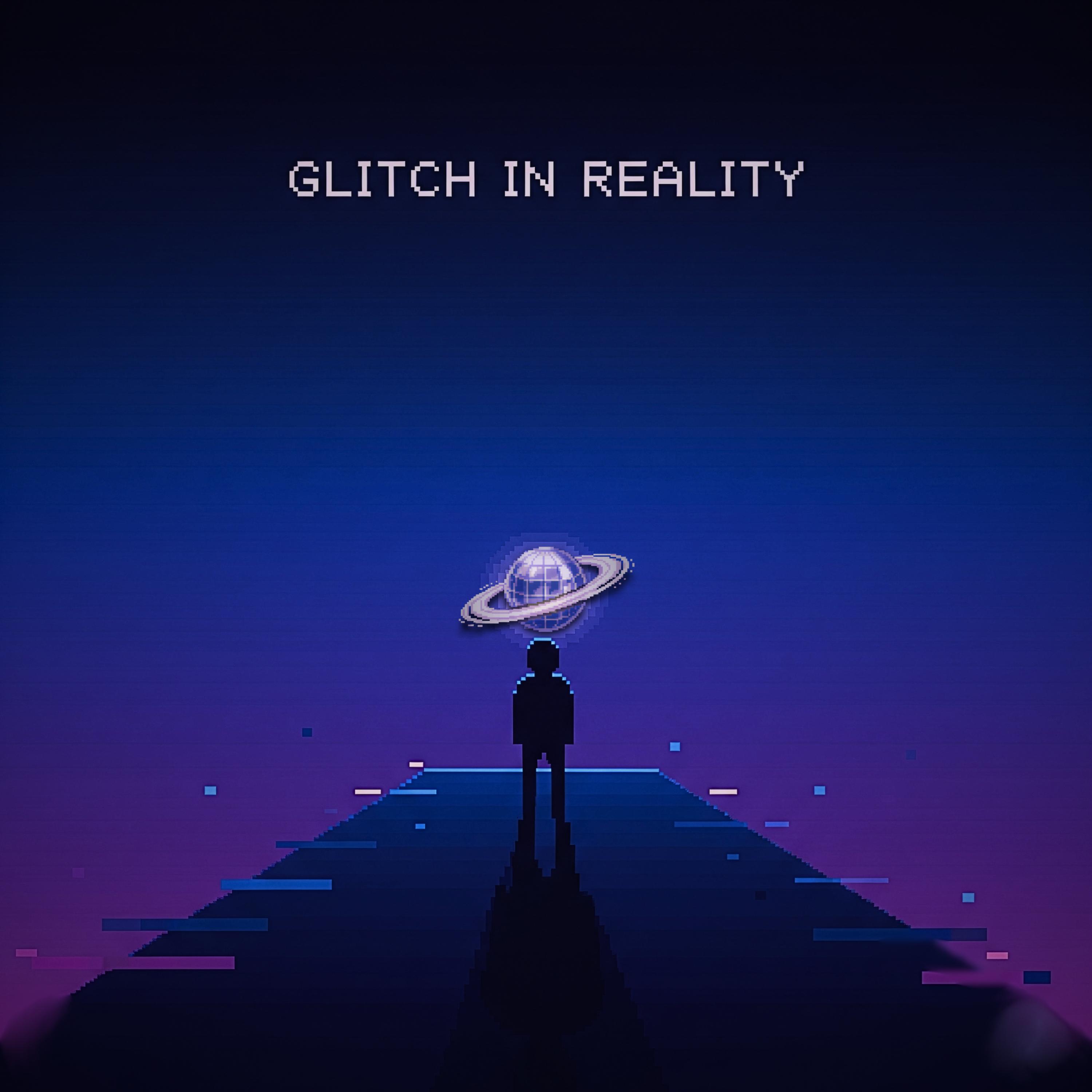 Glitch in Reality (8-bit + Slowed)