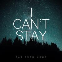 I Can't Stay