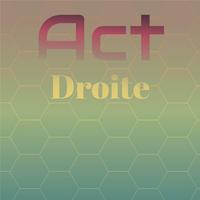 Act Droite