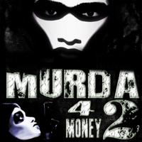 Murda 4 Money II