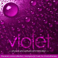 The Seven Colors: Violet (Background Music for Chromotherapy)