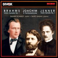 BRAHMS: Violin Sonata No. 1 / JOACHIM: 3 Stucke / JENNER: Violin Sonata No. 1 (Brahms and His Friends, Vol. 3)