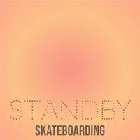 Standby Skateboarding