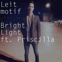 Bright Light (feat. Priscilla)