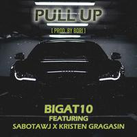 Pull Up (feat. Sabotawj & Kristen Gragasin)