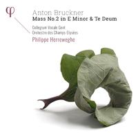 Bruckner: Mass No. 2 in E Minor & Te Deum