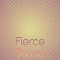 Fierce Susan