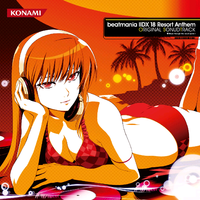 beatmania IIDX 18 Resort Anthem ORIGINAL SOUNDTRACK