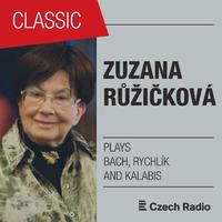 Zuzana Růžičková plays Bach, Rychlík and Kalabis