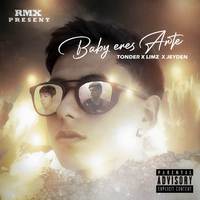 BABY ERES ARTE (REMIX)