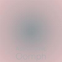 Astronomic Oomph