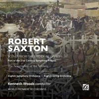 Robert Saxton: Scenes from the Epic of Gilgamesh & The Resurrection of the Soldiers