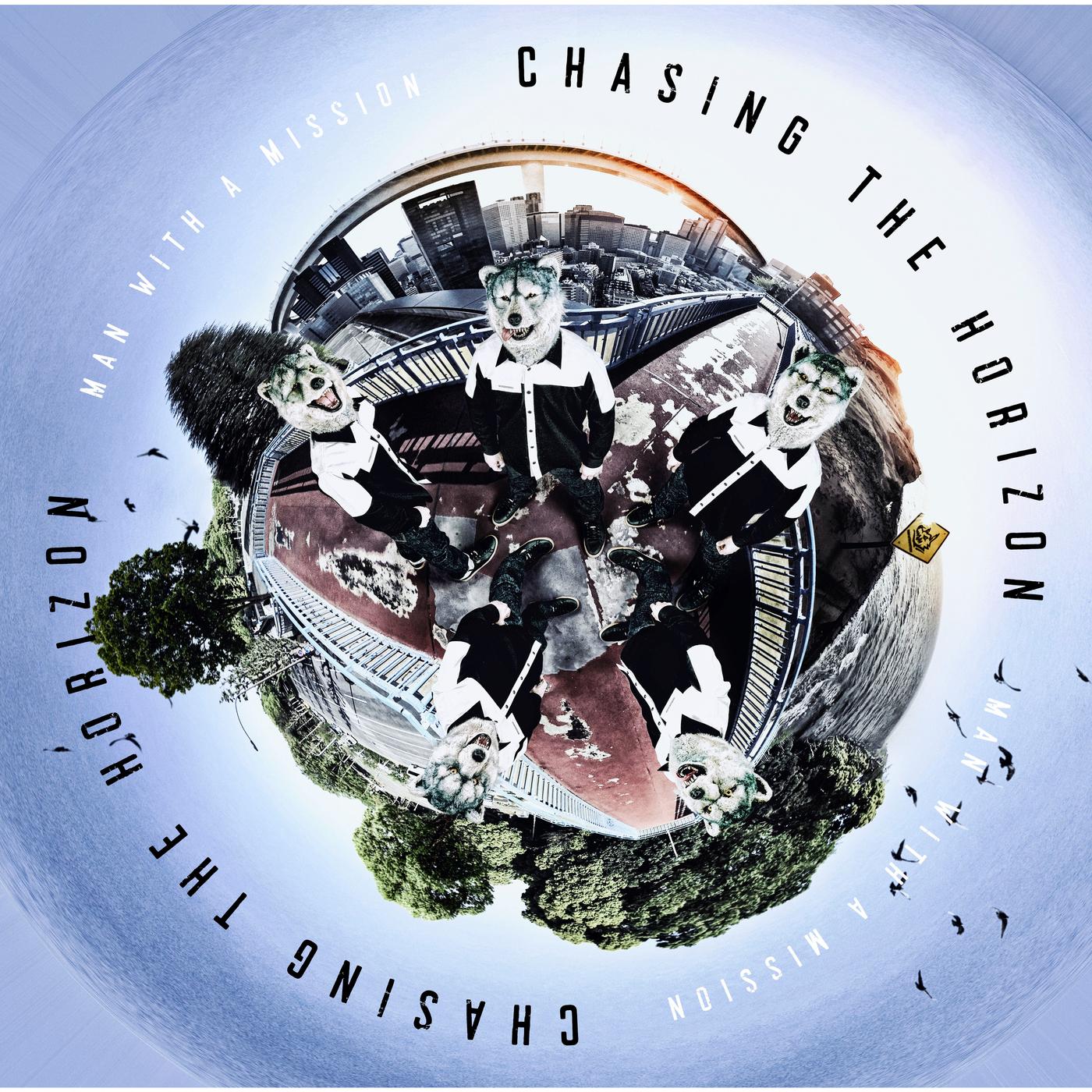 MAN WITH A MISSION ·《Chasing the Horizon》