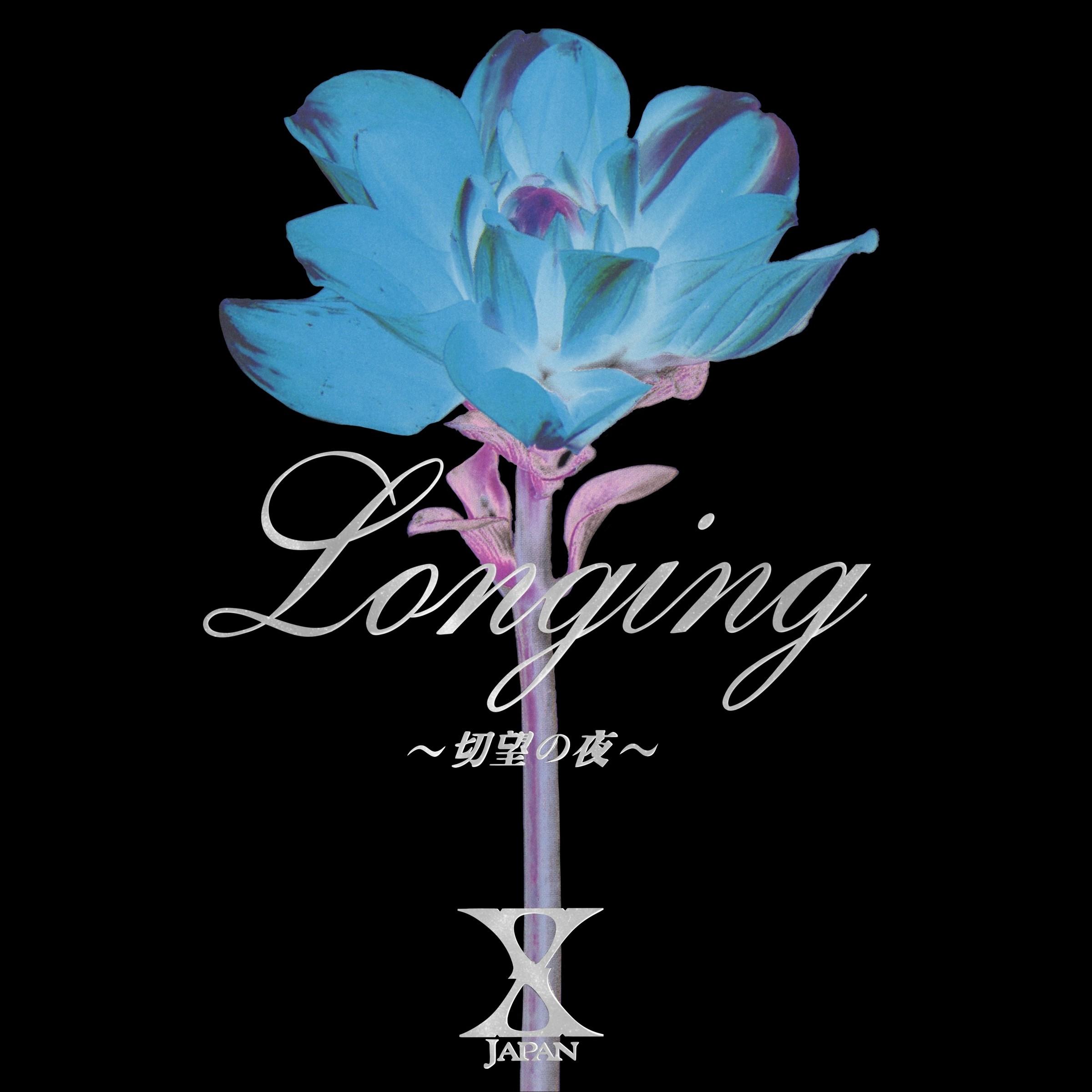 X JAPAN ·《Longing～切望の夜～》