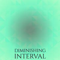 Diminishing Interval