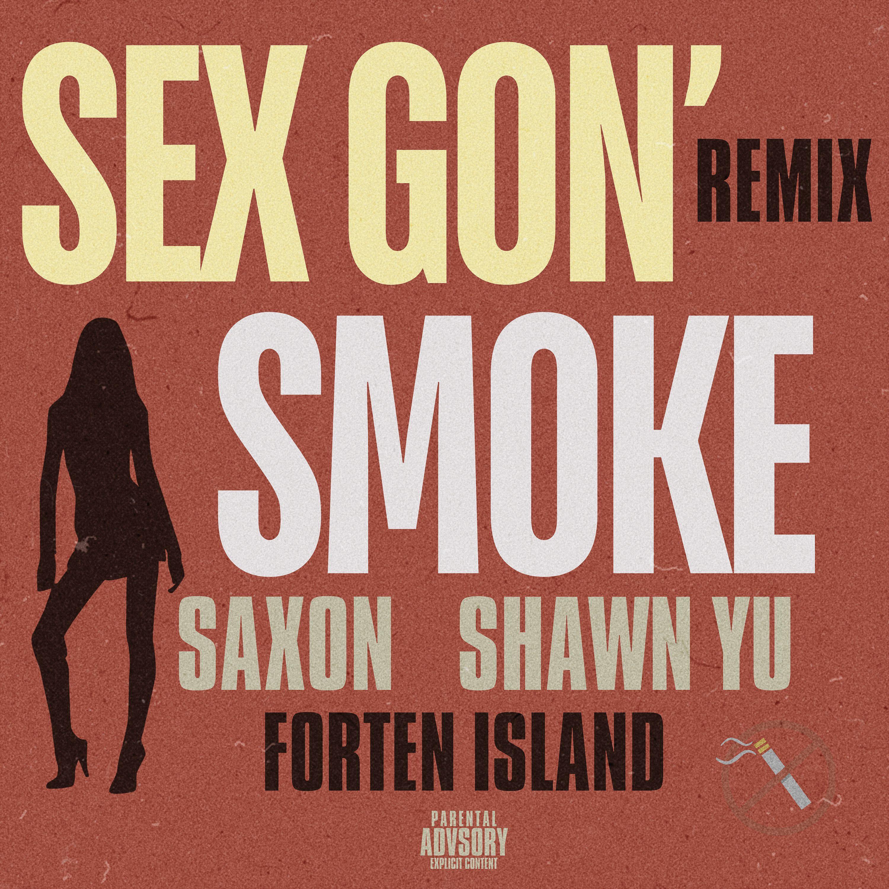 Sex Gon' Smoke (Remix)