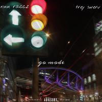 Go mode (feat. Trey swerv)