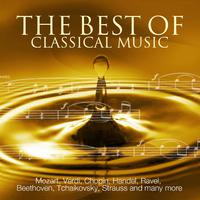 The Best Of Classical Music - Mozart, Beethoven, Dvorak, Grieg, Chopin, Wagner, Tchaikovsky, Handel, Strauss and many more