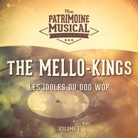 Les idoles du doo wop : The Mello-Kings, Vol. 1