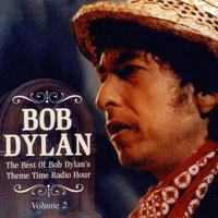 The Best Of Bob Dylan's Theme Time Radio Hour Vol 2