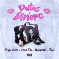 Putas Y Dinero (feat. Gosel Killa, Krypi Glock, Lando Pe & Eleze)