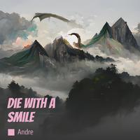 Die with a Smile