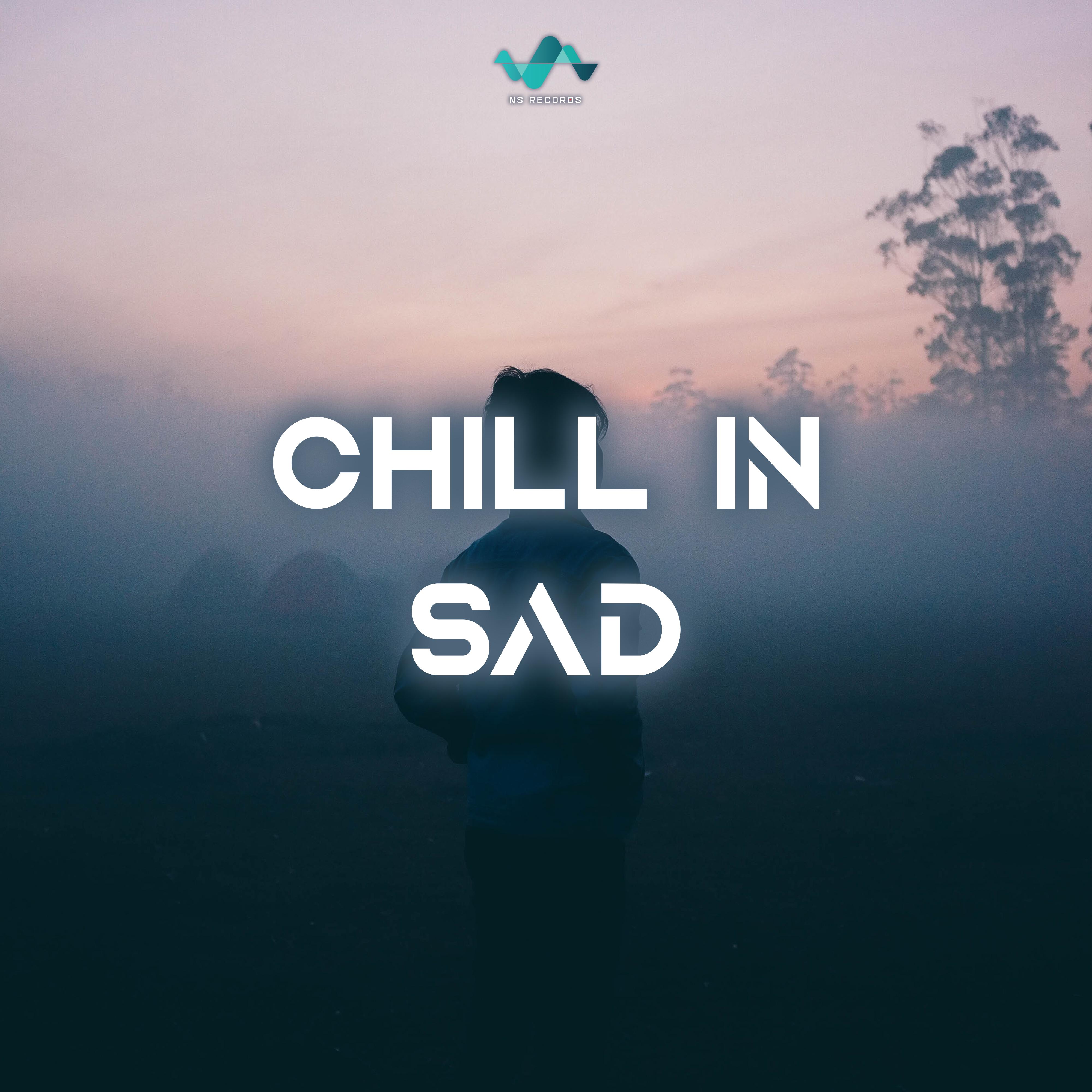 Chill In Sad
