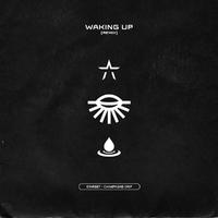 WAKING UP (Champagne Drip Remix)