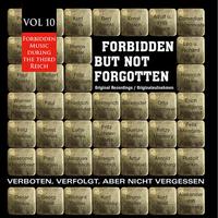 Forbidden but Not Forgotten , Vol. 10