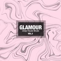 Glamour Deep House Music, Vol. 3