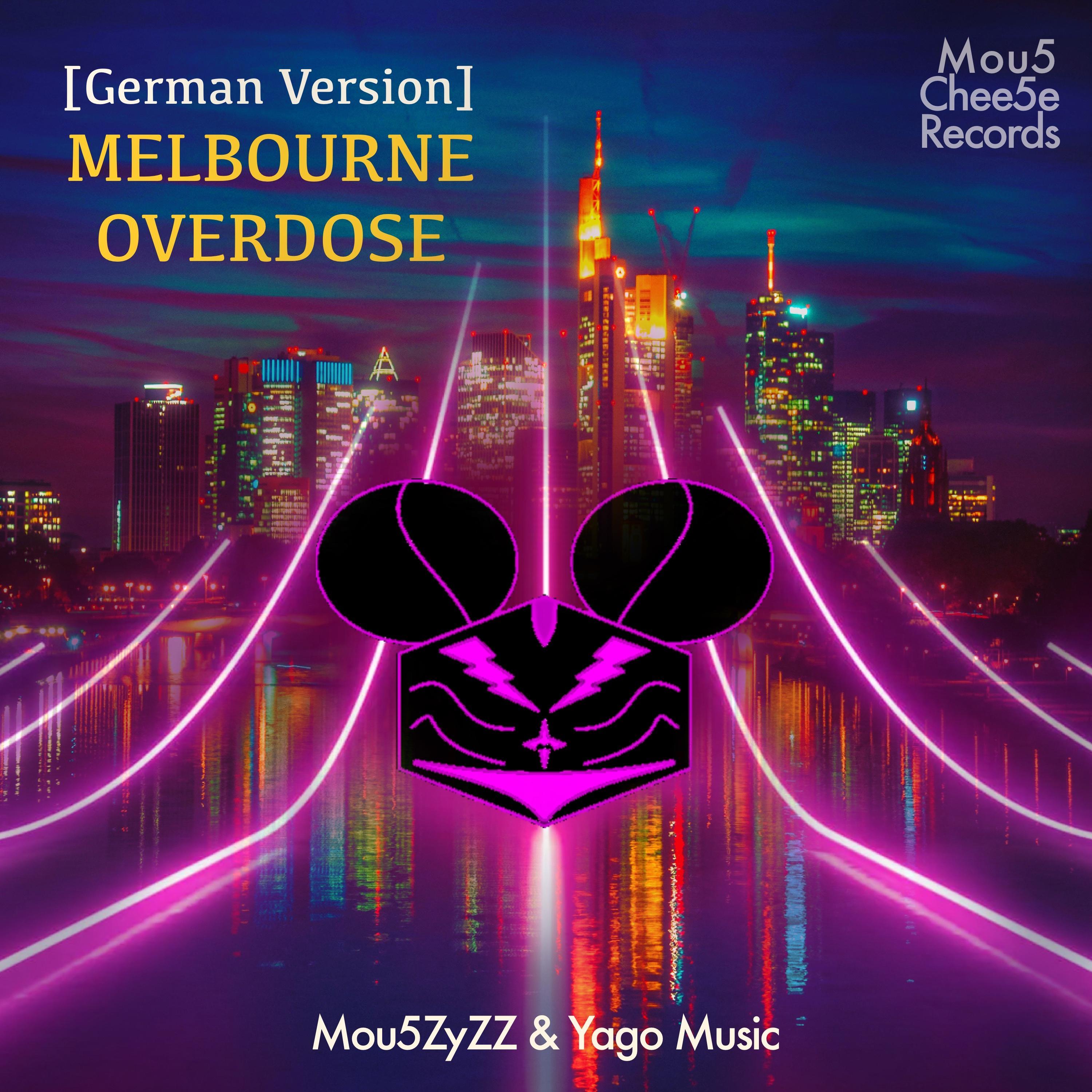 Melbourne Overdose (German Version)
