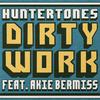 Huntertones - Dirty Work (feat. Akie Bermiss)