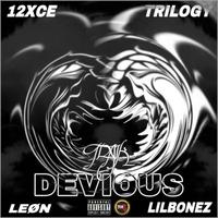 DEVIOUS (feat. 12xce, Trilogy, LilBonez & LEØN)