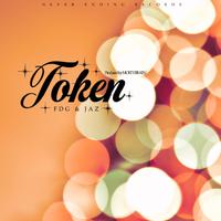 Token (feat. FDG & JAZ)