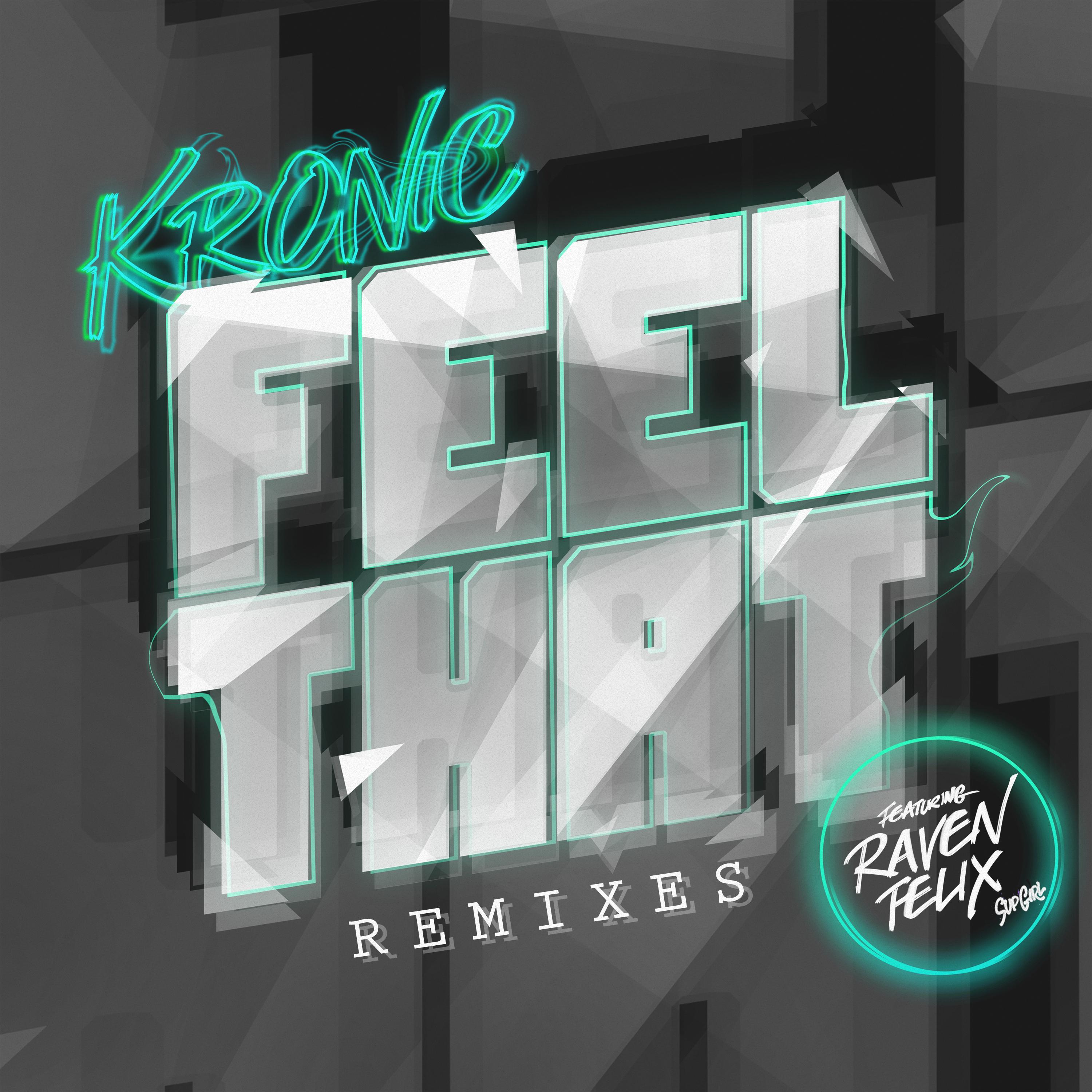 Feel That (feat. Raven Felix) [Krunk! Remix]
