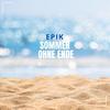 Epik - Sommer ohne Ende