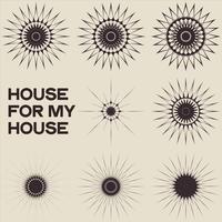 House for My House (The Best House Selection Ibiza & Formentera 2020)