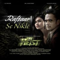 Raftaar Se Nikle (From 