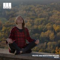 Prayer and Meditation Healing Music